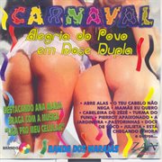 Carnaval, Alegria Do Povo Em Dose Dupla cover image
