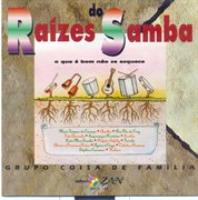 Raizes Do Samba : O Que É Bom Não Se Esquece cover image