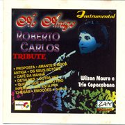 Ao Amigo : Roberto Carlos Tribute cover image