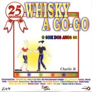 25 Sucessos : Whisky A Go-Go (o Som Dos Anos 60) cover image