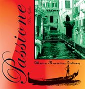 Passione Per Italia : Musicas Romanticas Italianas cover image