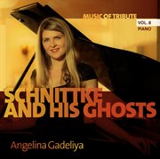 Music Of Tribute, Vol. 8 : Schnittke & His Ghosts cover image
