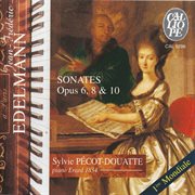 Edelmann : Sonates, Opp. 6, 8 & 10 cover image