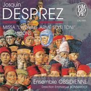 Josquin Desprez : Missa 'l'homme Armé Sexti Toni' cover image