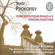 Serge Prokofiev : Concerto Pour Piano No. 3 / Visions Fugitives cover image