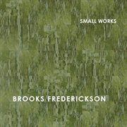 Frederickson : Small Works cover image
