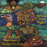 The Unheard Mixtape, Vol. 1 : Follow To The End cover image