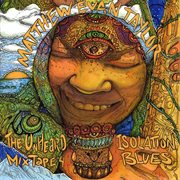 The Unheard Mixtape, Vol. 4 : Isolation Blues cover image