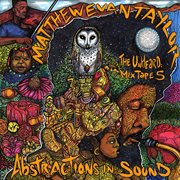 The Unheard Mixtape, Vol. 5 : Abstractions In Sound cover image