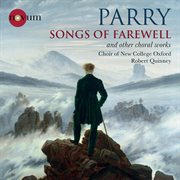 Parry : Songs Of Farewell & Other Choral Works cover image