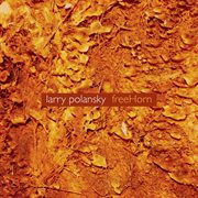 Larry Polansky : Freehorn cover image