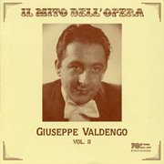 Il Mito Dell'opera : Giuseppe Valdengo, Vol. 2 (recorded 1946. 1965) cover image