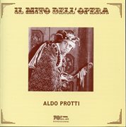 Il Mito Dell'opera : Aldo Protti (recorded 1957-1974) cover image