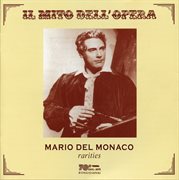 Il Mito Dell'opera : Mario Del Monaco (live Recordings 1951, 1954 & 1956) cover image