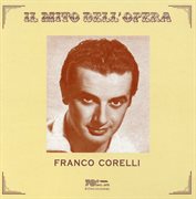 Il Mito Dell'opera : Franco Corelli (recorded 1955. 1958) cover image