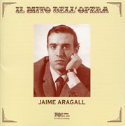 Il Mito Dell'opera : Jaime Aragall (live Recordings 1966. 1977) cover image