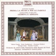 Salieri : Prima La Musica Poi Le Parole. Scarlatti. Lesbina E Adolfo cover image