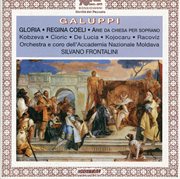 Galuppi : Gloria. Regina Coeli. Aire Da Chiesa Per Soprano cover image