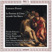 Perosi : La Passione Di Cristo Secondo San Marco cover image