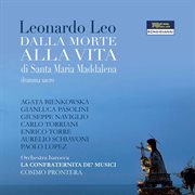 Leo : Dalla Morte Alla Vita Di Santa Maria Maddalena (excerpts) [live] cover image
