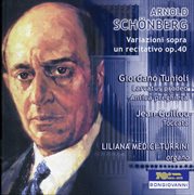 Schönberg : Variations On A Recitative, Op. 40. Tunioli. Larvatus Prodeo & Antica Preghiera cover image