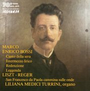Bossi & Liszt : Composizioni Per Organo (works For Organ) cover image