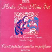 Hodie Jesus Natus Est : Canti Popolari Natalizi In Polifonia cover image