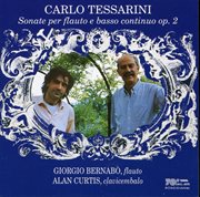 Tessarini : Sonate Per Flauto E Basso Continuo, Op. 2 cover image
