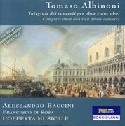 Albinoni : Complete Oboe & 2 Oboes Concerts cover image