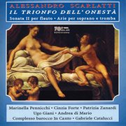A. Scarlatti : Il Trionfo Dell'onestà, Flute Concerto In A Minor & Arias (live) cover image