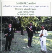 Cambini : 6 Trii Concertanti Op. 45 Per Flauto, Oboe E Fagotto cover image