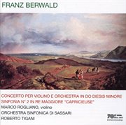 Berwald : Concerto Per Violino & Sinfonia No. 2 cover image