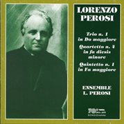 Perosi : String Trio No. 1. String Quartet No. 4. Piano Quintet No. 1 cover image