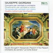 Giuseppe Giordani : Works For Keyboard, Violin, Orchestra & String Trio cover image