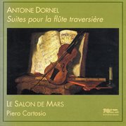 Dornel : Suites Pour La Flûte Traversière cover image