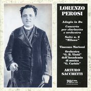 Perosi : Adagio, Clarinet Concerto & Suite No. 6, "Milano" cover image