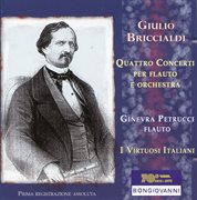 Briccialdi : Quattro Concerti Per Flauto E Orchestra cover image