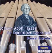 Hasse : Sei Concerti Per Organo Solo cover image