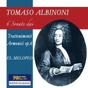 Albinoni : 6 Sonatas From Trattenimenti Armonici Per Camera, Op. 6 cover image