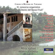 Iv Concorso Organistico Internazionale : Organi Storici Del Basso Friuli cover image