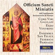 Officium Sancti Miniatis : Florence Antiphonary Archiepiscopal Archive cover image