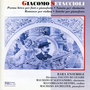 Setaccioli : Poema Lirico, Clarinet Sonata In E-Flat Major, Op. 31, 2 Romanze, Berceuse & Lirica cover image