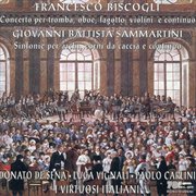 Biscogli : Concerto For Trumpet, Oboe & Bassoon. Sammartini. Symphonies cover image