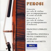 Perosi : Concerto Per Solo Di Violino & Concerto No. 2 cover image