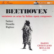 Beethoven : Variations On Arias By Italian Opera Composers cover image
