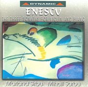 Enescu : Violin Sonatas Nos. 1-3 cover image