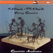 Ravel, M. : String Quartet / Franck, C.. String Quartet cover image