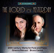 The World Of Yesterday : 20th Century Works For Flute & Piano cover image