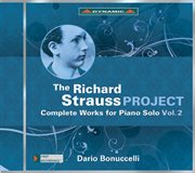 The Richard Strauss Project : Complete Works For Piano Solo, Vol. 2 cover image