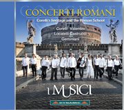 Concerti Romani : Corelli's Heritage And The Roman School cover image
